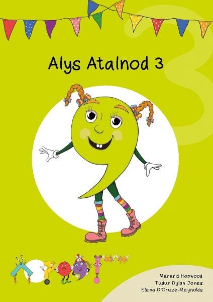Cover image for Cyfres Cymeriadau Difyr: Glud y Geiriau - Alys Atalnod 3, isbn: 9781783902958