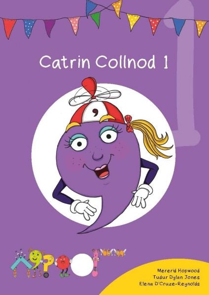Cover image for Cyfres Cymeriadau Difyr: Glud y Geiriau - Catrin Collnod 1, isbn: 9781783902996