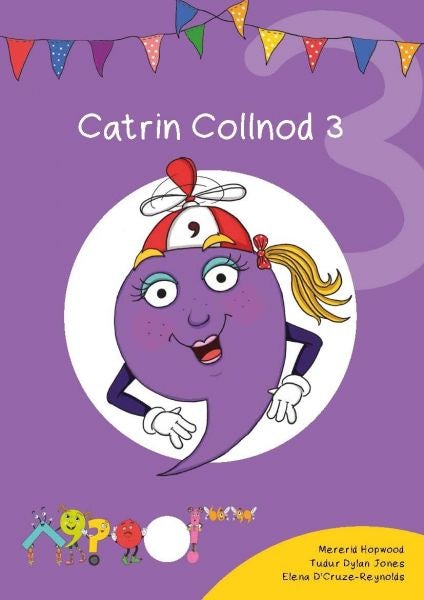 Cover image for Cyfres Cymeriadau Difyr: Glud y Geiriau - Catrin Collnod 3, isbn: 9781783903016