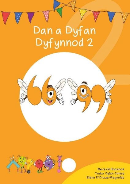Cover image for Cyfres Cymeriadau Difyr: Glud y Geiriau - Dan a Dyfan Dyfynnod 2, isbn: 9781783903030