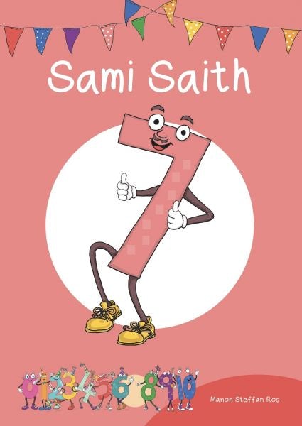 Cover image for Cyfres Cymeriadau Difyr: Stryd y rhifau - Sami Saith, isbn: 9781783903184