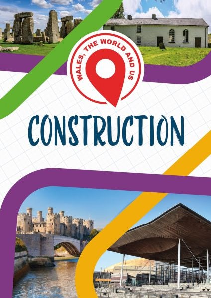 Cover image for Wales, The World and Us: Construction, isbn: 9781783904235