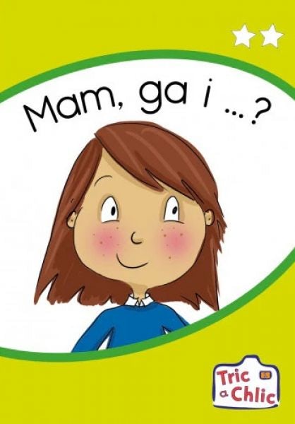 Cover image for Tric a Chlic: Cam 1 - 6 x Mam ga i…?, isbn: 9781783905010