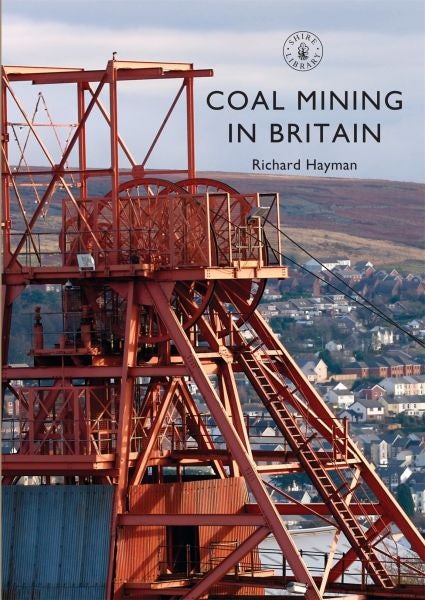 Cover image for Coal Mining in Britain, isbn: 9781784421205