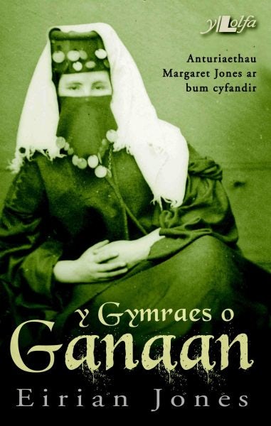 Cover image for Y Gymraes o Ganaan, isbn: 9781784610500