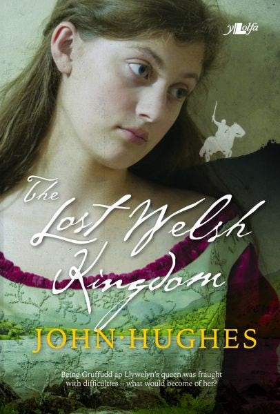 Cover image for The Lost Welsh Kingdom, isbn: 9781784611699