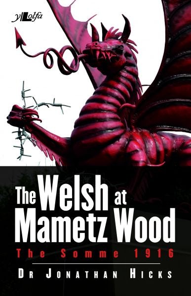 Cover image for Welsh at Mametz Wood, The Somme 1916, The, isbn: 9781784612382