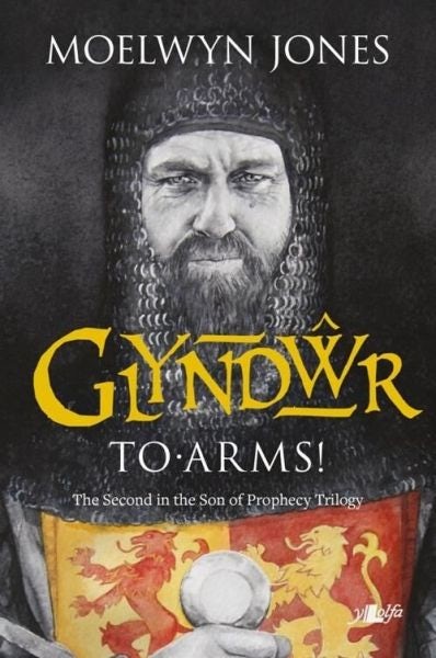 Cover image for Son of Prophecy: Glyndŵr - To Arms!, isbn: 9781784614034
