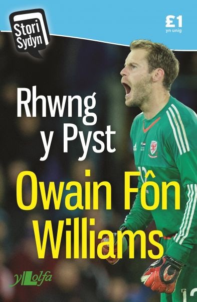 Cover image for Stori Sydyn: Rhwng y Pyst - Hunangofiant Owain Fôn Williams, isbn: 9781784614430