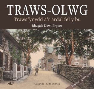 Cover image for Traws-Olwg - Trawsfynydd a'r Ardal Fel y Bu, isbn: 9781784614676