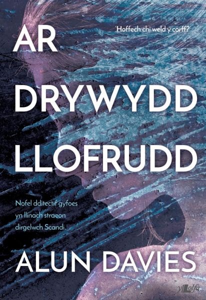 Cover image for Ar Drywydd Llofrudd, isbn: 9781784615697
