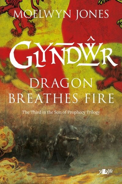 Cover image for Son of Prophecy: Glyndwr Dragon Breathes Fire, isbn: 9781784616069
