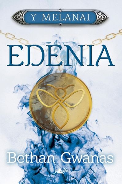 Cover image for Cyfres y Melanai: Edenia, isbn: 9781784617349