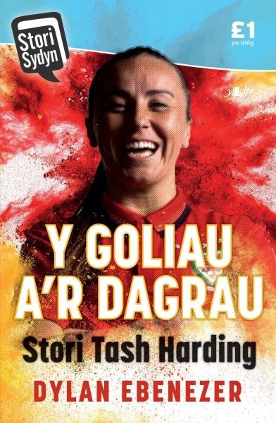 Cover image for Stori Sydyn: Y Goliau a'r Dagrau - Stori Tash Harding, isbn: 9781784617363