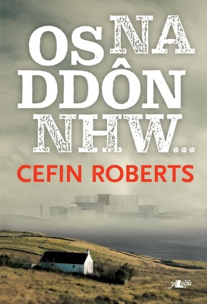 Cover image for Os Na Ddôn Nhw..., isbn: 9781784617875