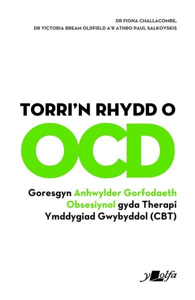 Cover image for Torri'n Rhydd o OCD, isbn: 9781784618810