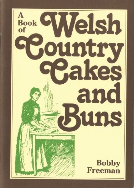 Cover image for A Book of Welsh Country Cakes and Buns, isbn: 9781784618933