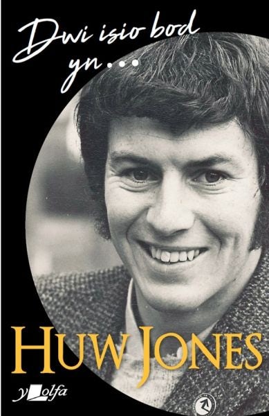 Cover image for Dwi Isio Bod Yn..., isbn: 9781784619459