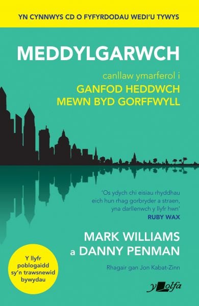 Cover image for Darllen yn Well: Meddylgarwch - Canllaw Ymarferol i Ganfod Heddwch Mewn Byd Gorffwyll, isbn: 9781784619572