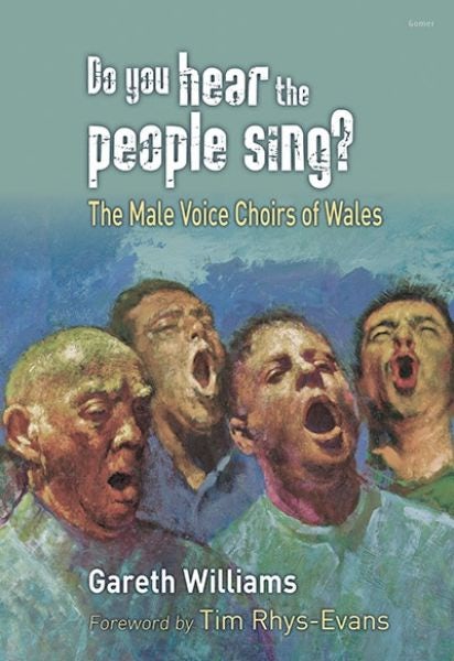 Cover image for Do You Hear the People Sing? - The Male Voice Choirs of Wales, isbn: 9781785620607