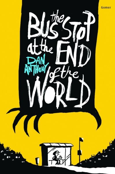 Cover image for The Bus Stop at the End of the World, isbn: 9781785621994