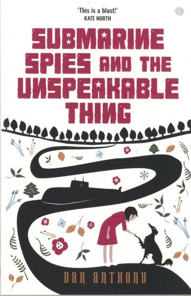 Cover image for Submarine Spies and the Unspeakable Thing, isbn: 9781785622960