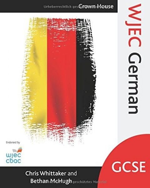Cover image for WJEC GCSE German - Student Textbook, isbn: 9781785830846
