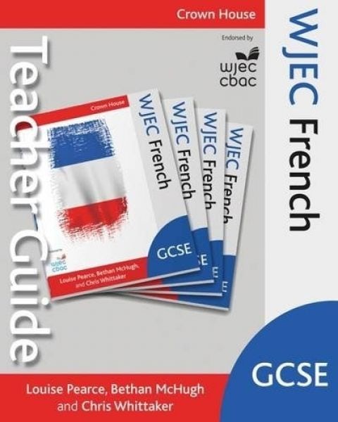 Cover image for WJEC GCSE French - Teacher Guide, isbn: 9781785830921