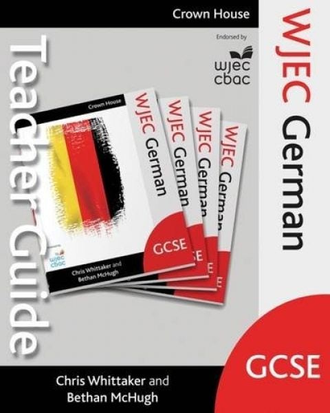 Cover image for WJEC GCSE German - Teacher Guide, isbn: 9781785830945