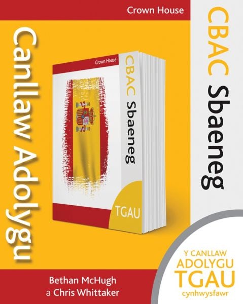 Cover image for CBAC TGAU Sbaeneg: Canllaw Adolygu, isbn: 9781785834721
