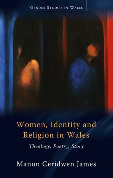 Cover image for Women, Identity and Religion in Wales, isbn: 9781786831934