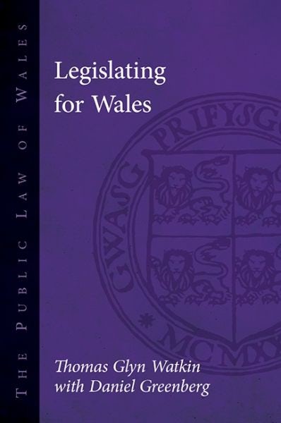 Cover image for The Public Law of Wales: Legislating for Wales, isbn: 9781786833006