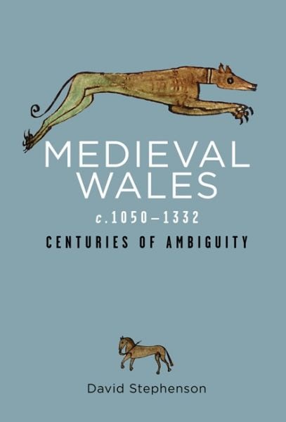 Cover image for Rethinking the History of Wales: Medieval Wales C.1050-1332 - Centuries of Ambiguity, isbn: 9781786833860