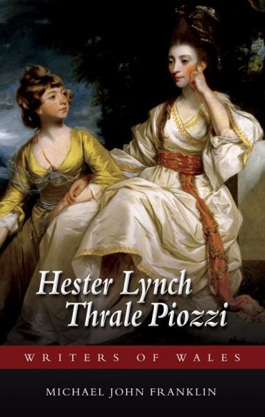 Cover image for Writers of Wales: Hester Lynch Thrale Piozzi, isbn: 9781786835406