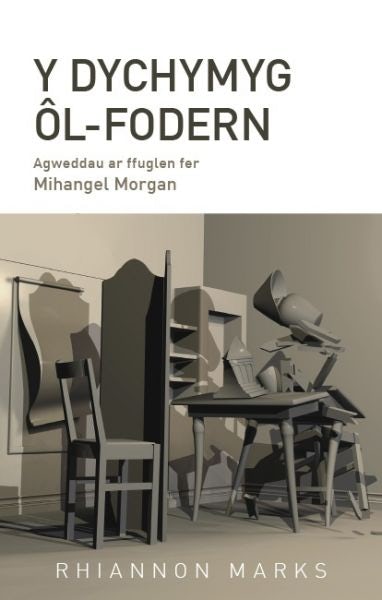 Cover image for Y Dychymyg Ôl-fodern - Agweddau ar Ffuglen Fer Mihangel Morgan, isbn: 9781786835901