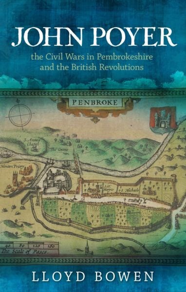 Cover image for John Poyer, The Civil Wars in Pembrokeshire and the British Revolutions, isbn: 9781786836540