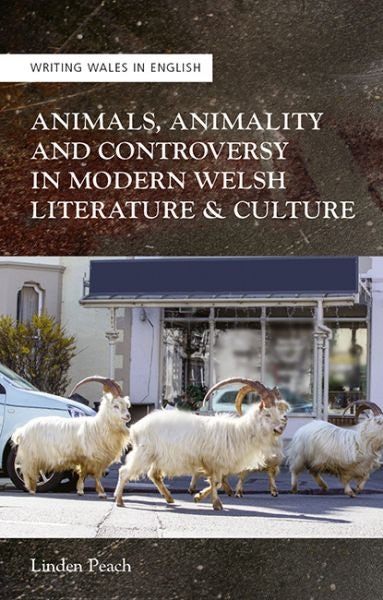 Cover image for Animals, Animality and Controversy in Modern Welsh Literature and Culture, isbn: 9781786839374