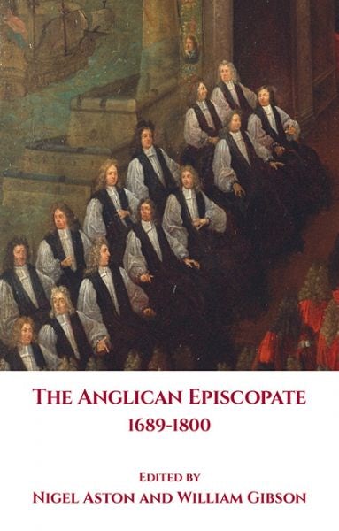 Cover image for The Anglican Episcopate 1689-1800, isbn: 9781786839763