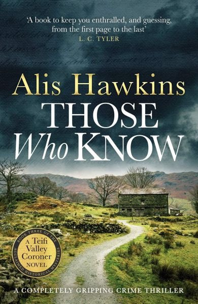 Cover image for Those Who Know - The Teifi Valley Coroner Series, isbn: 9781800322714