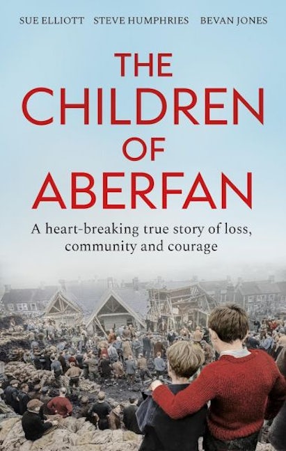 Cover image for The Children of Aberfan - A heart-breaking true story of loss, community and courage, isbn: 9781800963047