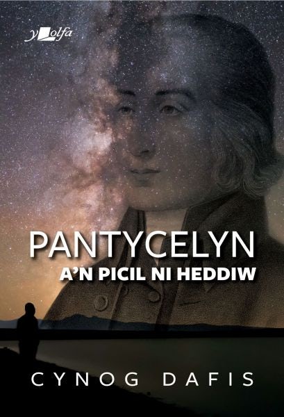 Cover image for Pantycelyn a'n Picil Ni Heddiw, isbn: 9781800991668
