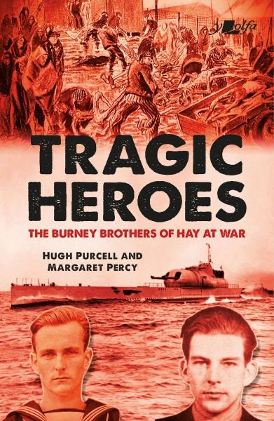 Cover image for Tragic Heroes - The Burney Brothers of Hay at War, isbn: 9781800991859