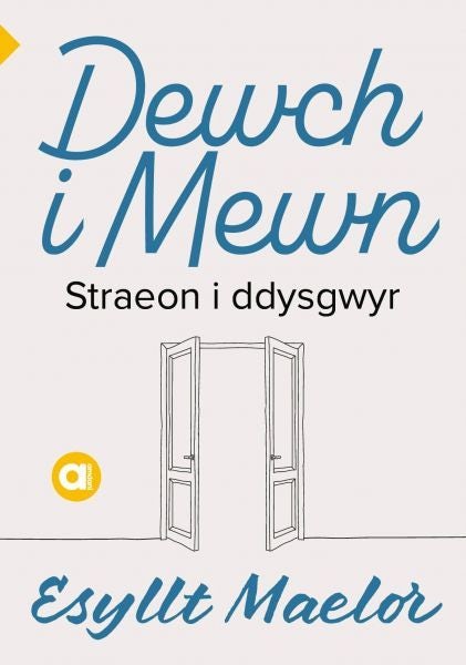 Cover image for Cyfres Amdani: Dewch i Mewn, isbn: 9781800992832
