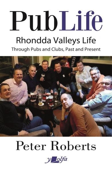 Cover image for Pub Life - Last Orders at Rhondda Pubs and Clubs past and Present, isbn: 9781800993181