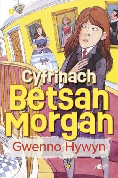 Cover image for Cyfrinach Betsan Morgan, isbn: 9781800993204