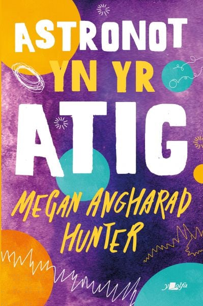 Cover image for Astronot yn yr Atig, isbn: 9781800993914