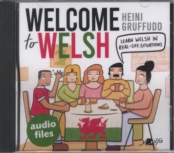 Cover image for Welcome to Welsh Audio Files - Learn Welsh in Real Life Situation, isbn: 9781800995390