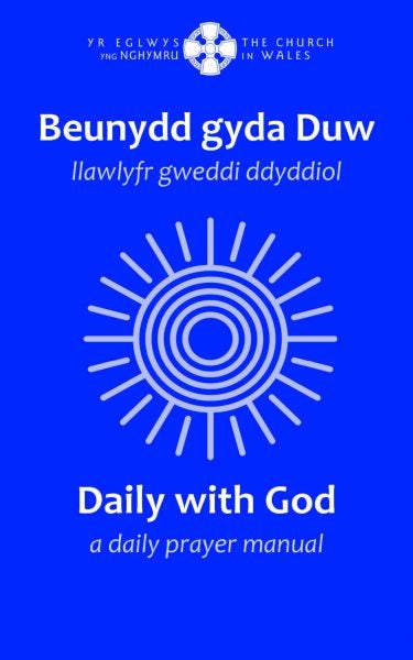 Cover image for Beunydd gyda Duw / Daily with God - Llawlyfr Gweddi Ddyddiol / A Daily Prayer Manual, isbn: 9781800995703
