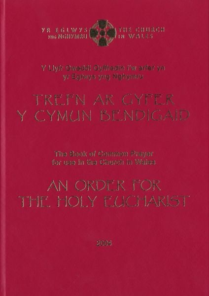Cover image for Y Cymun Bendigaid 2004 / The Holy Eucharist 2004 (Allor / Altar), isbn: 9781800995796