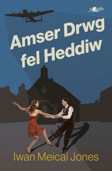 Cover image for Amser Drwg Fel Heddiw, isbn: 9781800995833